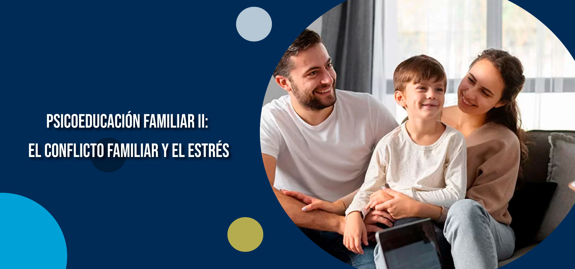 Psicoeducación familiar II: el conflicto familiar y el estrés | Clínica SER