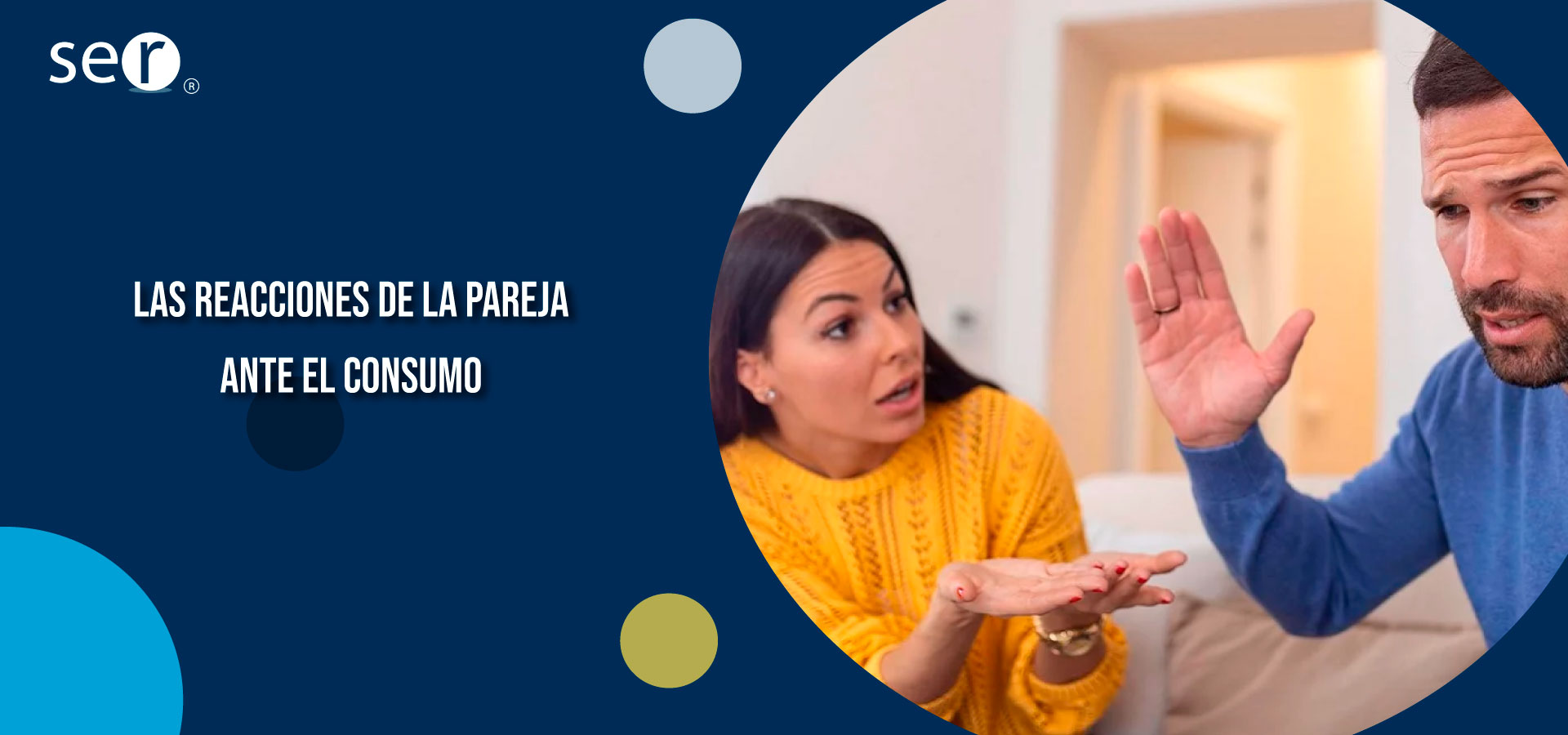 Clínica Ser - Las reacciones de la pareja ante el consumo - Banner