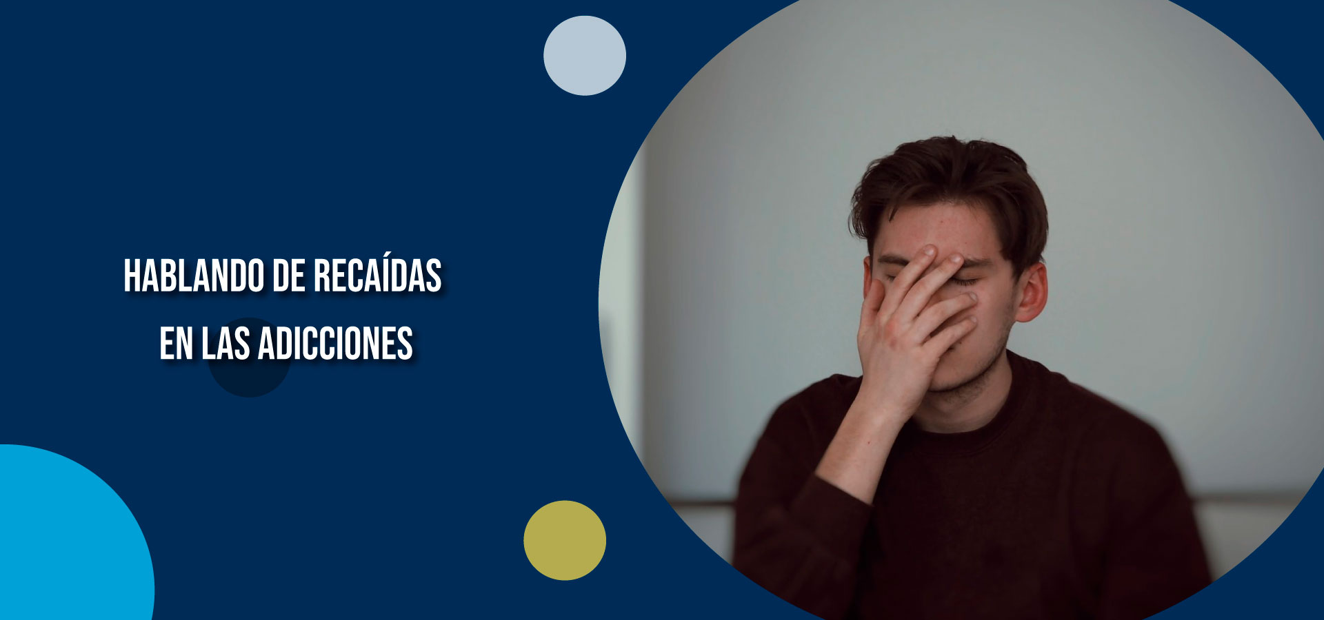 Clínica Ser - Hablando de recaídas en las adicciones - Banner