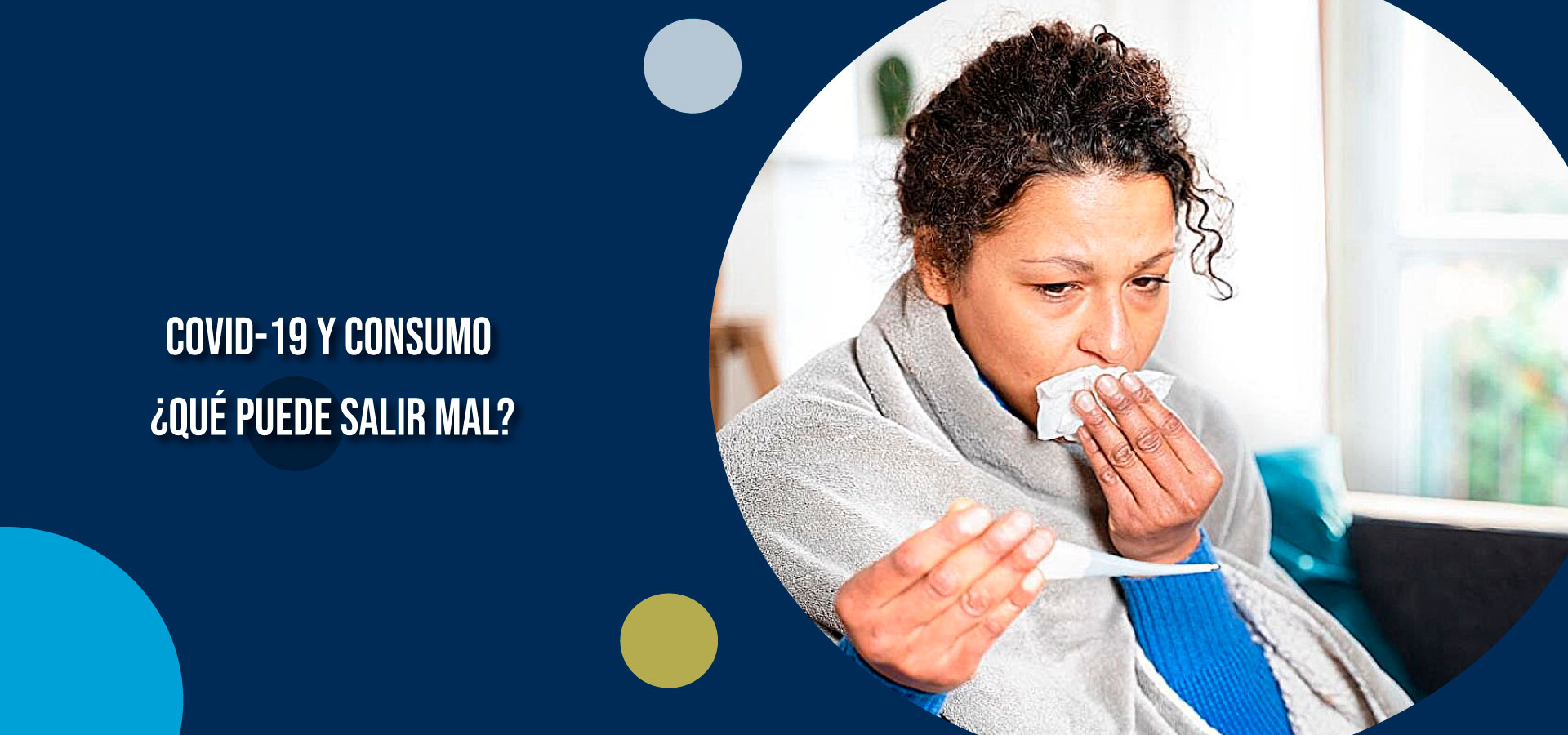 Clínica Ser - COVID-19 y consumo ¿Qué puede salir mal? - Banner