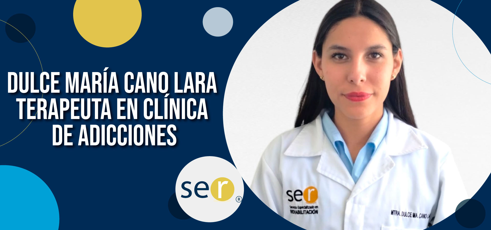 Clinica ser banner Dulce Maria Cano Lara Terapeuta en clinica de adicciones - Clínica-SER