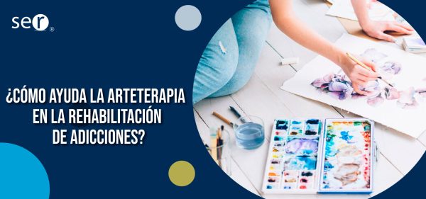 ¿Cómo ayuda la arteterapia en la rehabilitación de adicciones? | Clínica SER