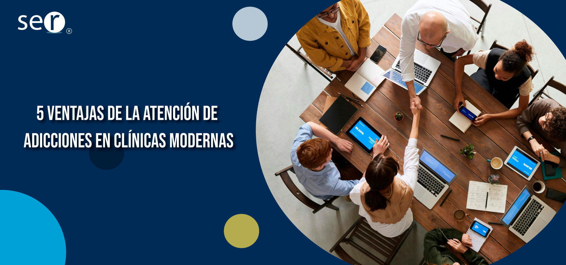 5 ventajas de la atención de adicciones en clínicas modernas | Clínica SER