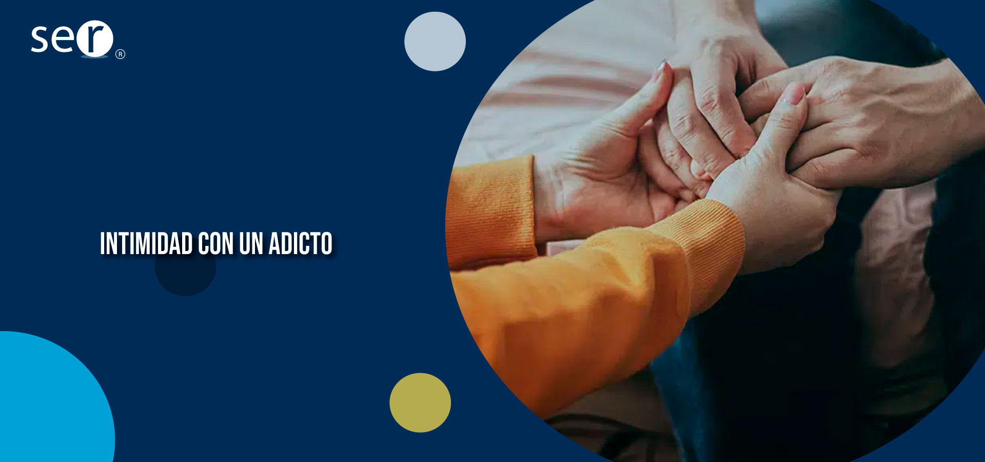 Clínica Ser - Intimidad con un adicto - Banner