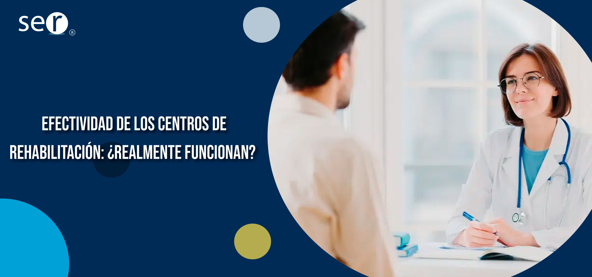 Efectividad de los centros de rehabilitación: ¿realmente funcionan? | Clínica SER