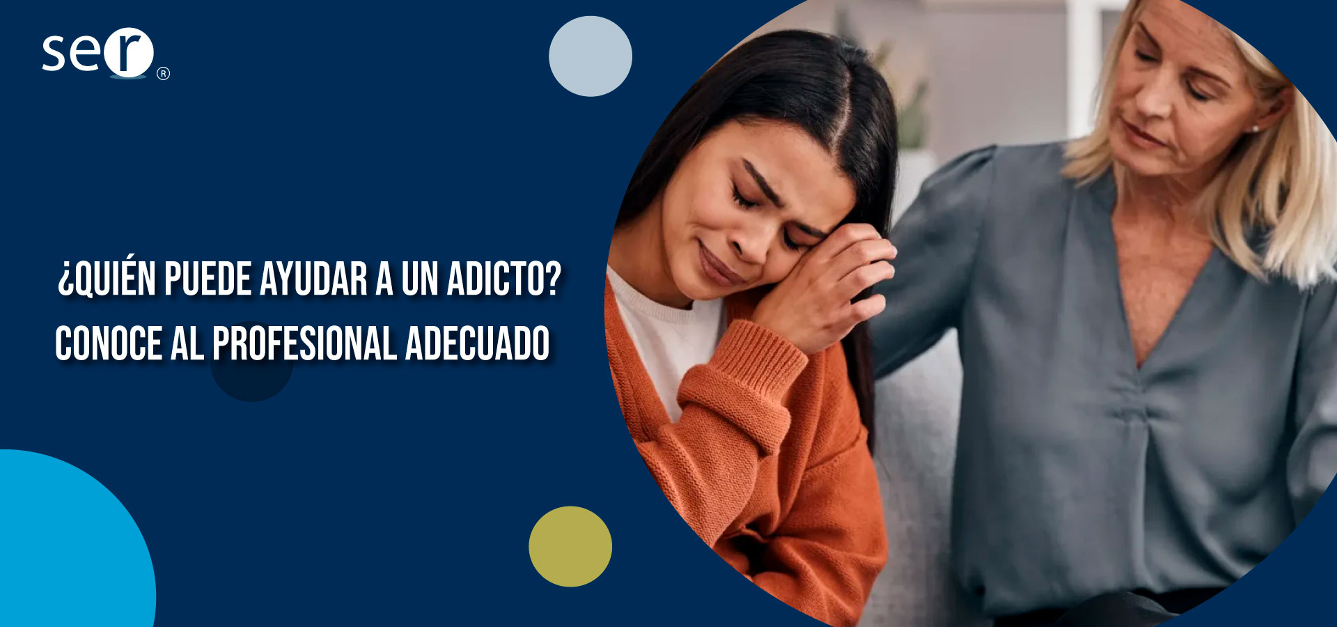¿A quién puede pedir ayuda un adicto?: conoce a los expertos | Clínica SER