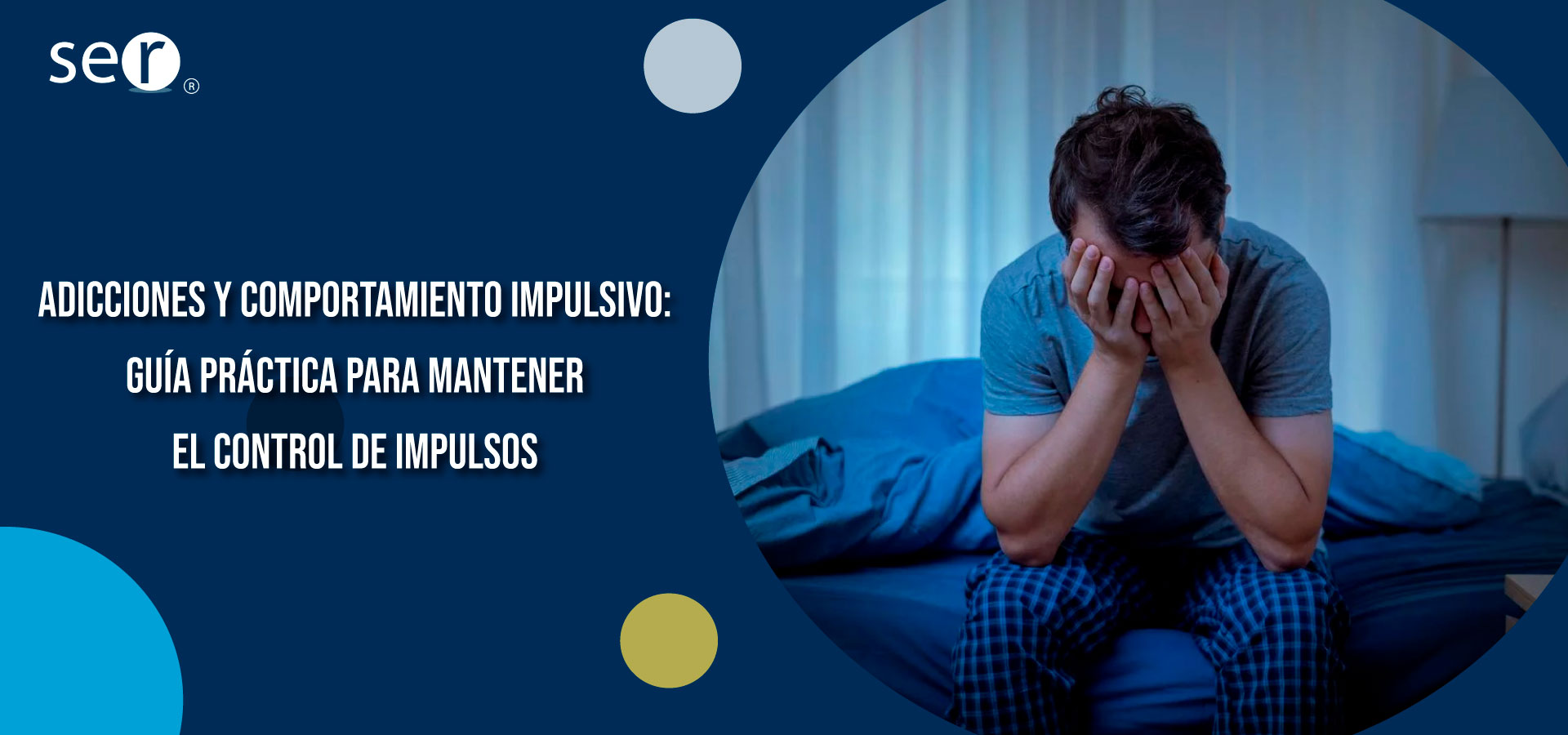 Adicciones y comportamiento impulsivo: guía práctica para mantener el control de impulsos | Clínica SER