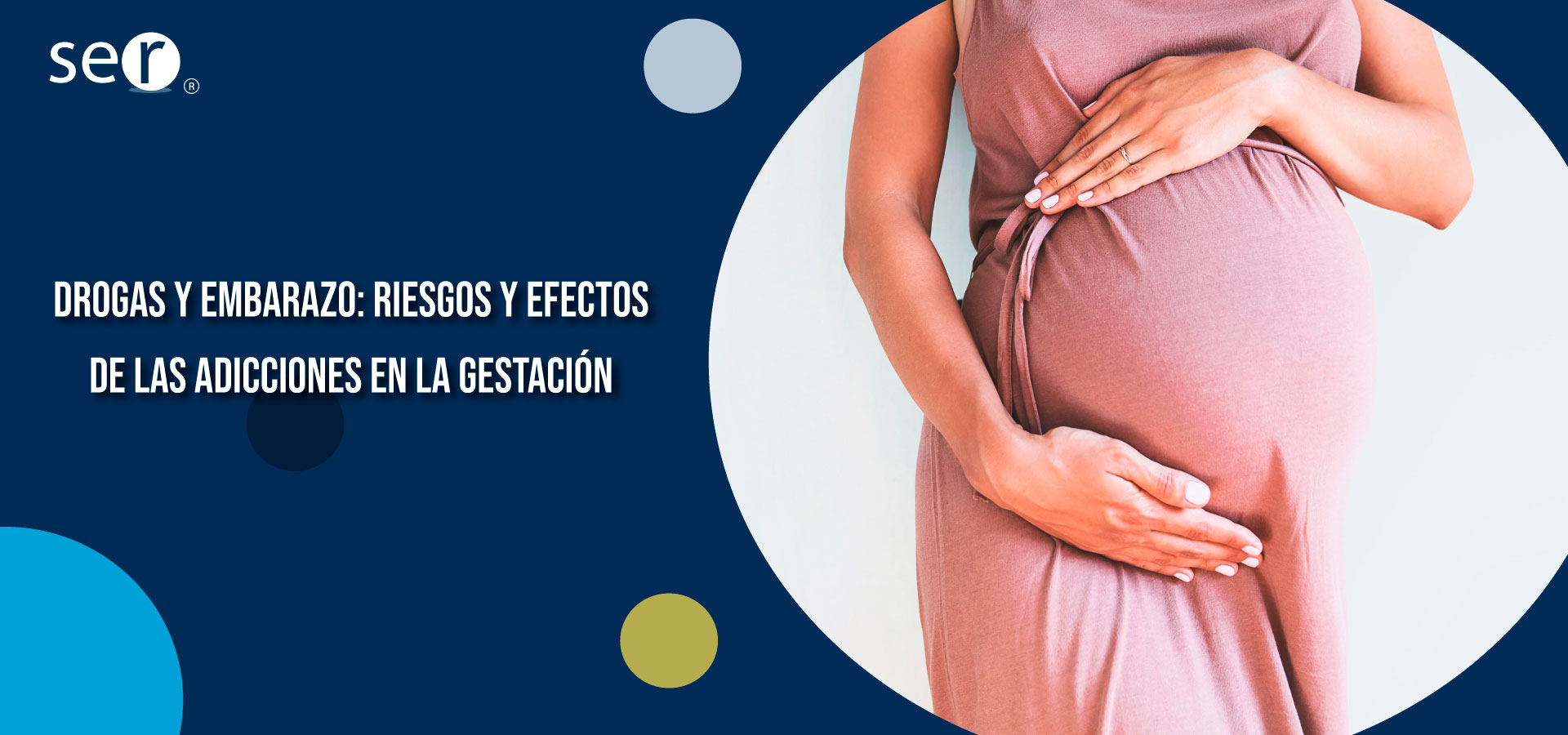 Drogas en el embarazo: riesgos y efectos de las adicciones en la gestación | Clínica SER