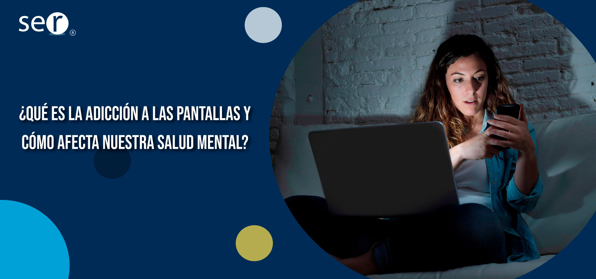 ¿Qué es la adicción a las pantallas y cómo afecta nuestra salud mental? | Clínica SER