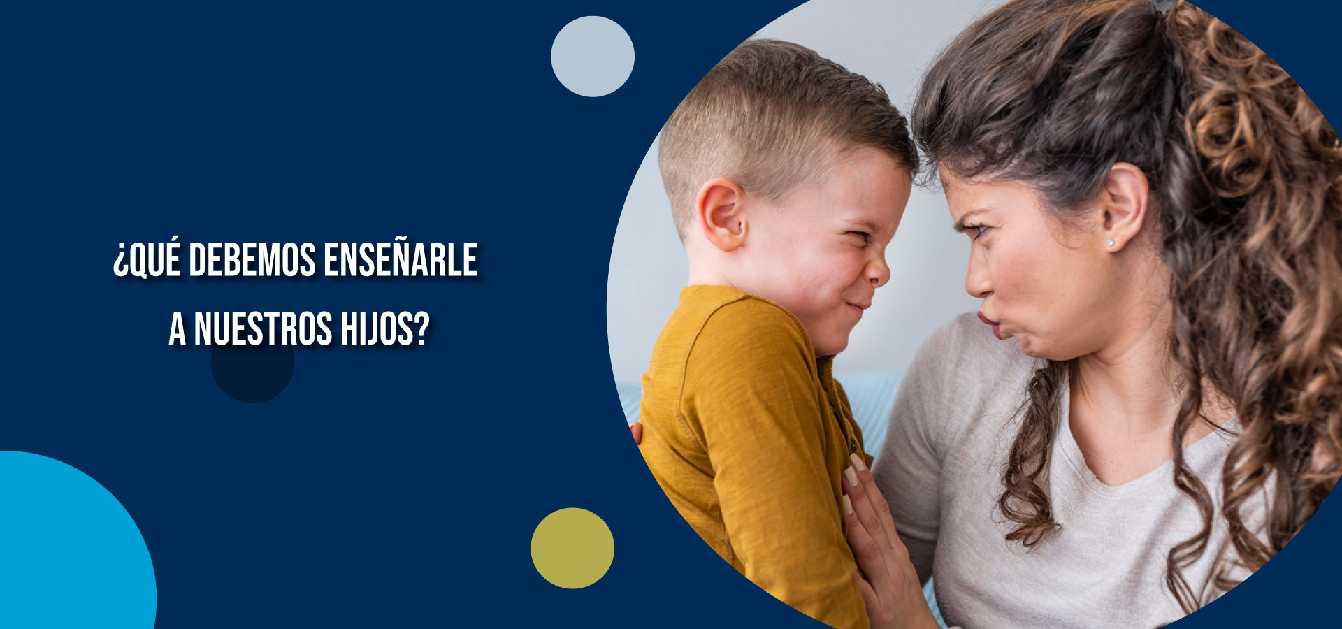 Clínica Ser - ¿Qué debemos enseñarle a nuestros hijos? - Banner