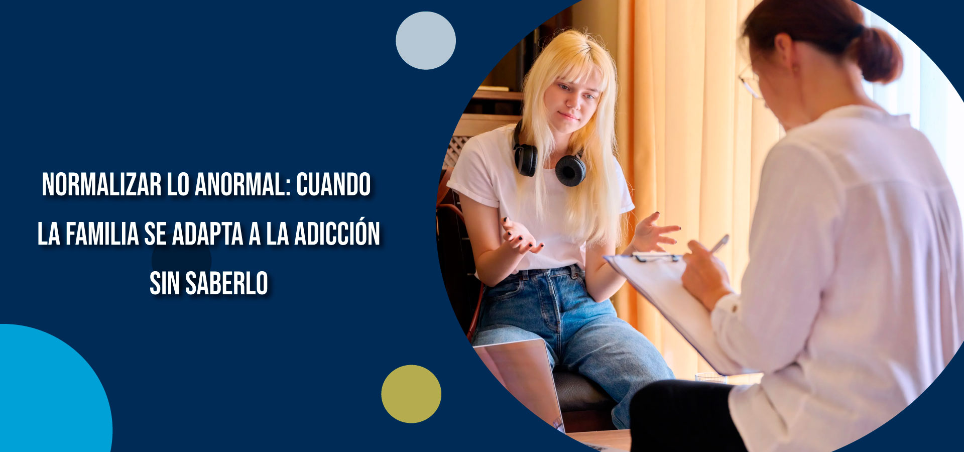 Normalizar lo anormal: cuando la familia se adapta a la adicción sin saberlo | Clínica SER