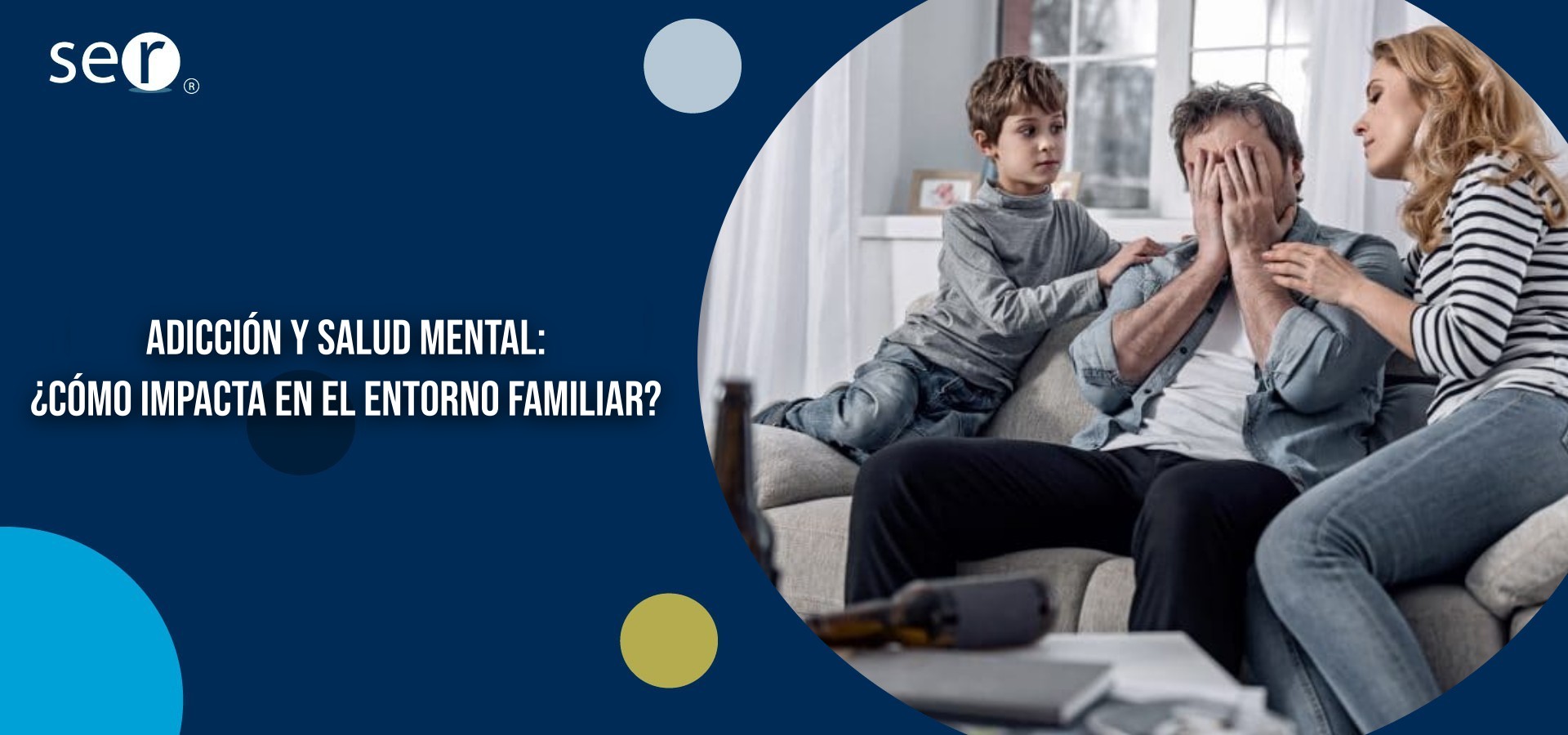 Adicción y salud mental: ¿cómo impacta en el entorno familiar? | Clínica SER