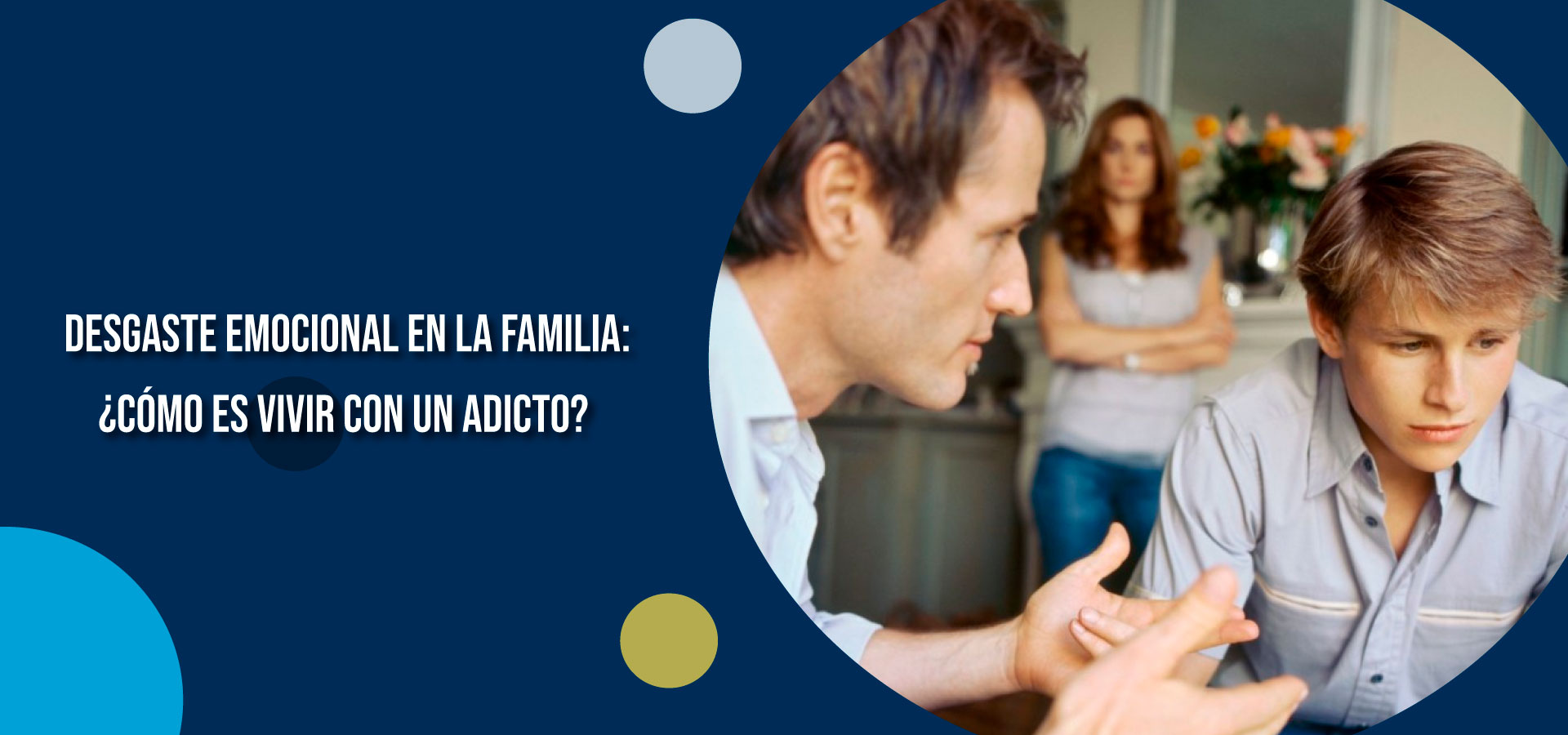Desgaste emocional en la familia: ¿cómo es vivir con un adicto? | Clínica SER