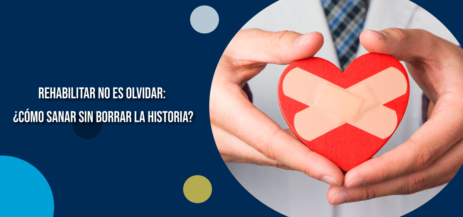 Rehabilitar no es olvidar: ¿cómo sanar sin borrar la historia? | Clínica SER