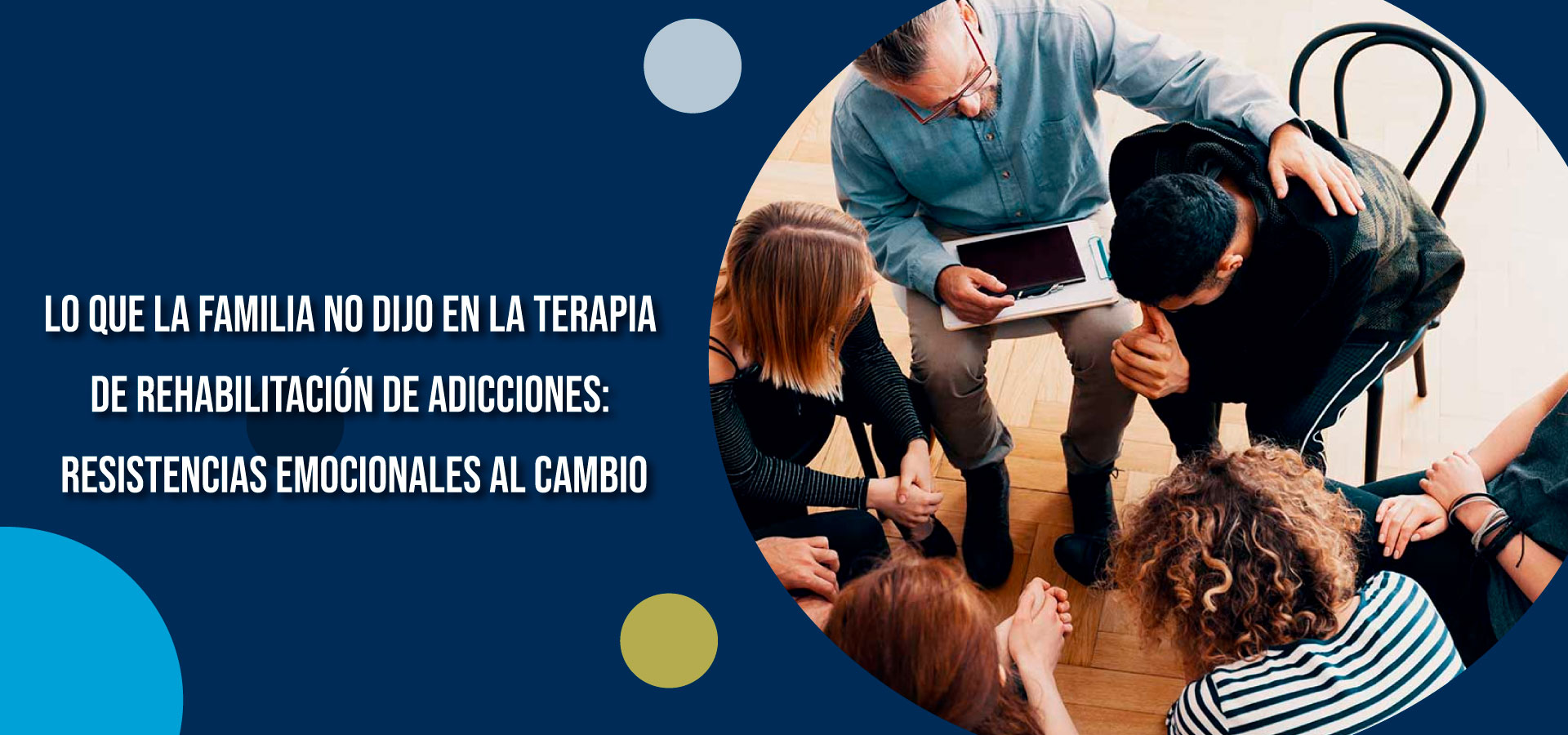 Resistencias emocionales al cambio: lo que calla la familia en la terapia de rehabilitación | Clínica SER