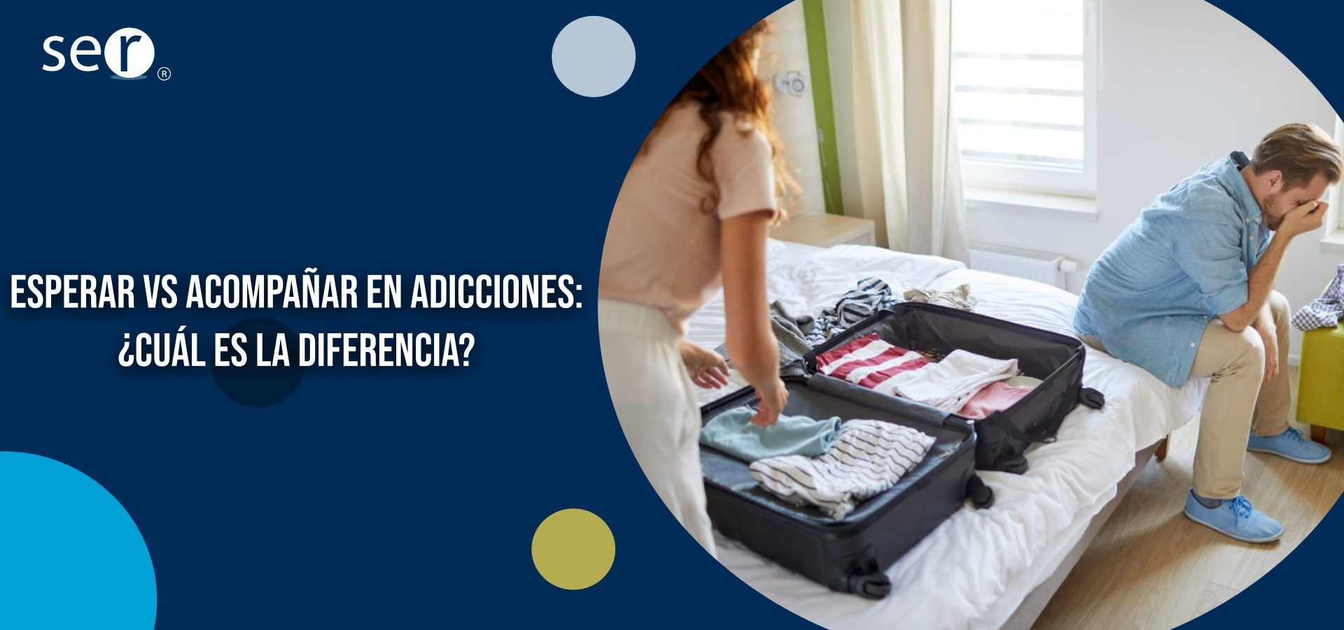 Esperar vs acompañar en adicciones: ¿cuál es la diferencia? | Clínica SER