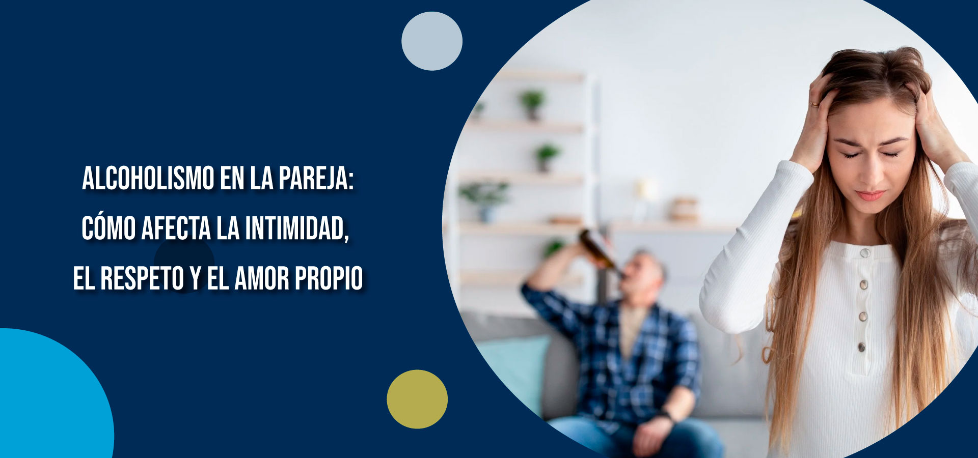 Alcoholismo en la pareja: cómo afecta la intimidad, el respeto y el amor propio | Clínica SER