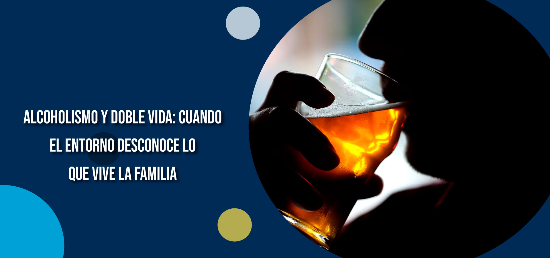 Alcoholismo y doble vida: cuando el entorno desconoce lo que vive la familia | Clínica SER